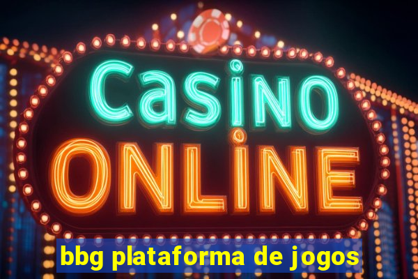 bbg plataforma de jogos